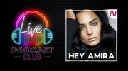 Podcast Club Live - Hey Amira