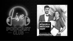 Podcast Club Live - Böhler & Bröckerhoff